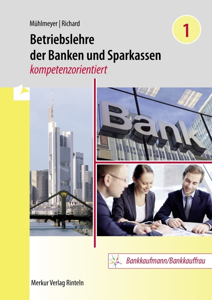 Cover: 9783812008563 | Betriebslehre der Banken und Sparkassen -. Bd.1 | Mühlmeyer (u. a.)