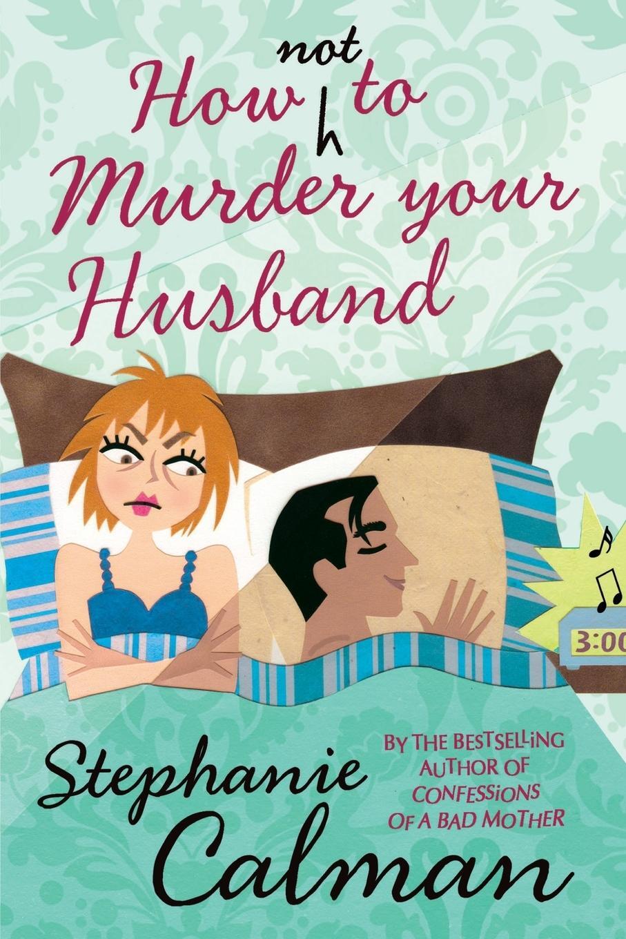 Cover: 9781447281436 | How Not to Murder Your Husband | Stephanie Calman | Taschenbuch | 2014