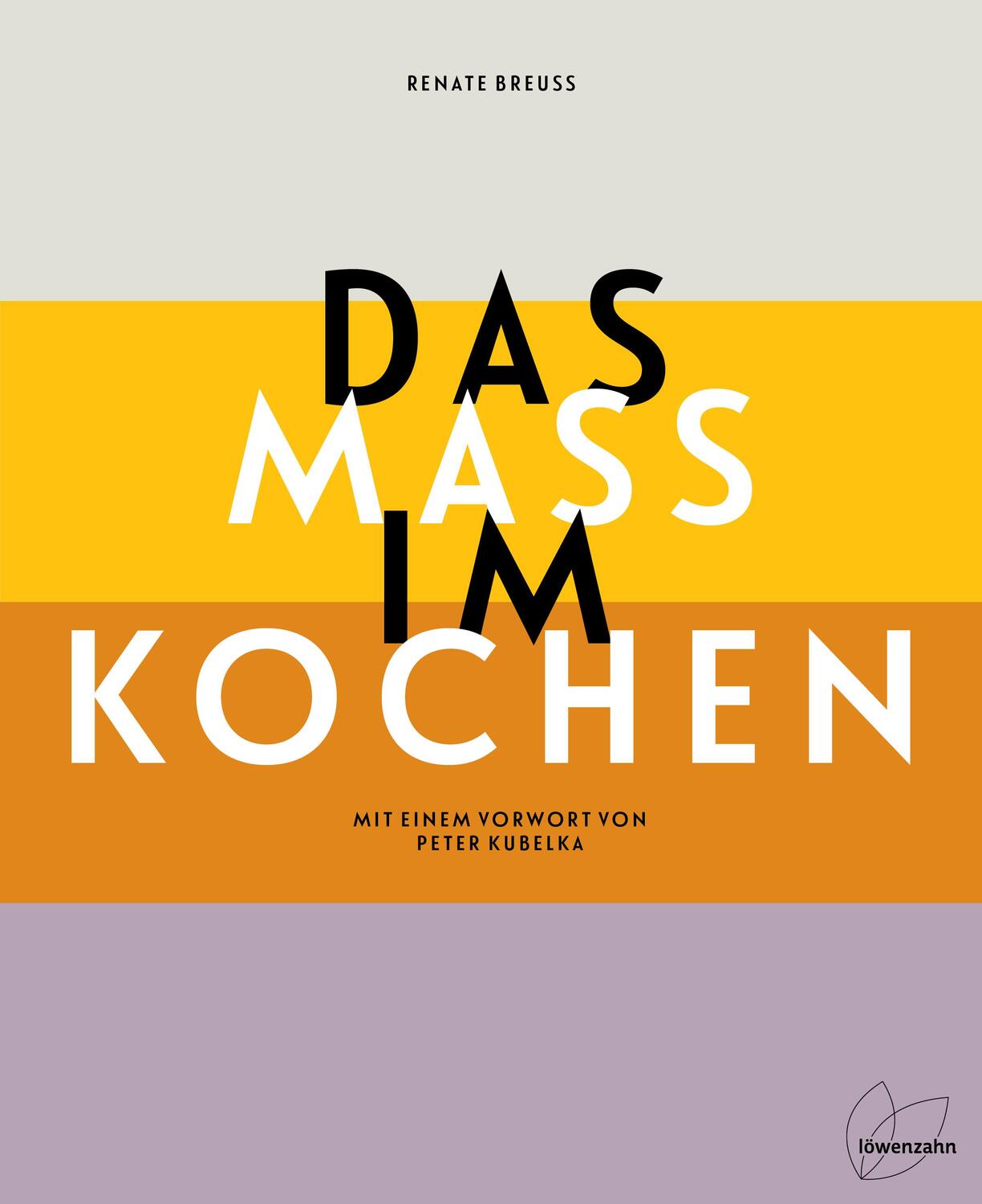 Cover: 9783706626552 | Das Maß im Kochen | Mit einem Vorwort von Peter Kubelka | Renate Breuß
