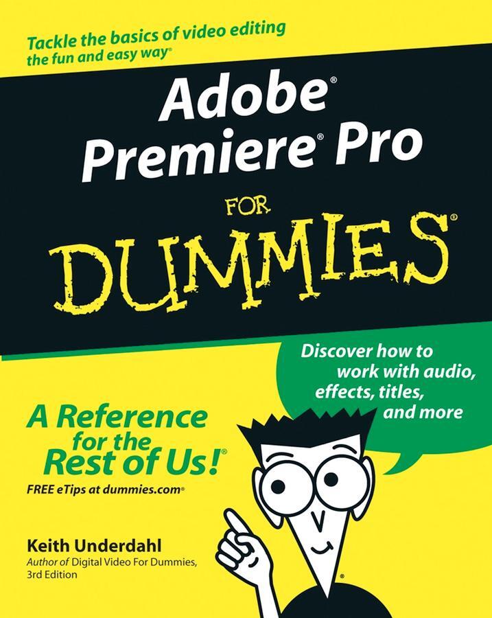 Cover: 9780764543449 | Adobe Premiere Pro for Dummies | Keith Underdahl | Taschenbuch | 2003