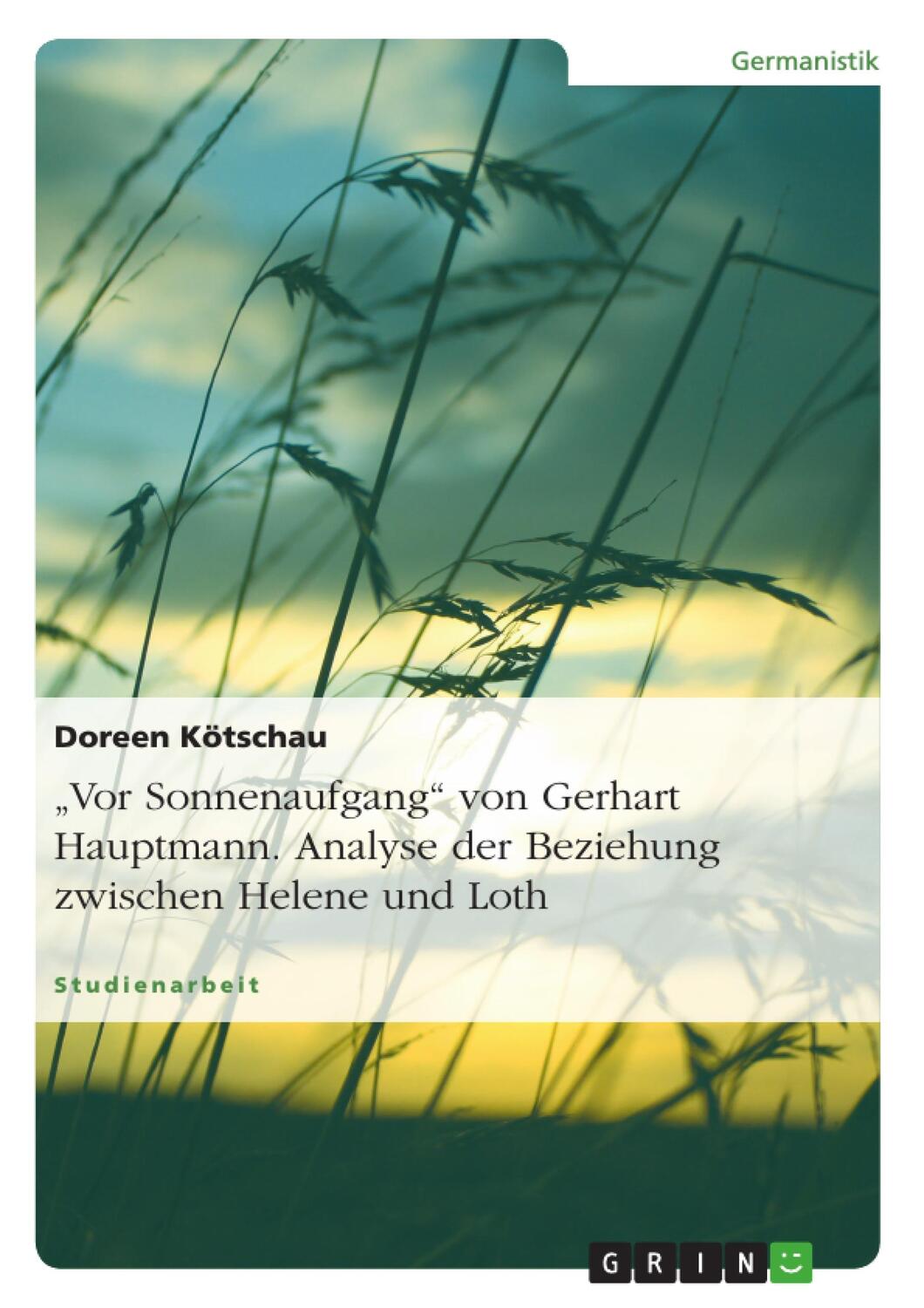 Cover: 9783638909792 | ¿Vor Sonnenaufgang¿ von Gerhart Hauptmann. Analyse der Beziehung...