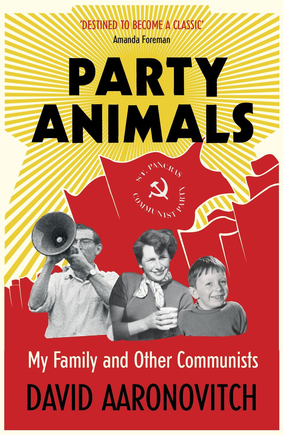 Cover: 9780099478973 | Party Animals | My Family and Other Communists | David Aaronovitch