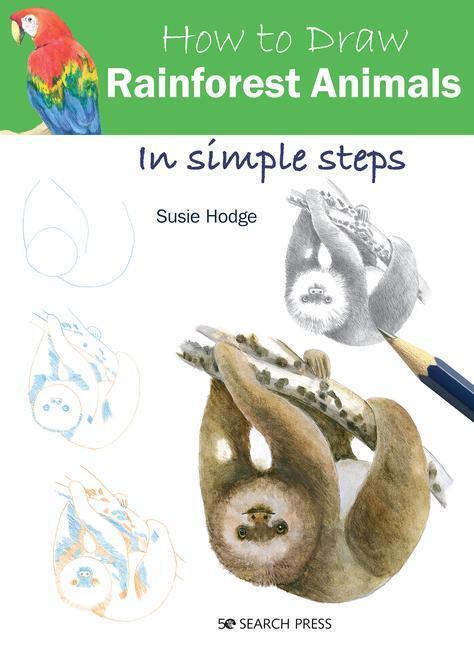 Cover: 9781782218876 | How to Draw: Rainforest Animals | In Simple Steps | Susie Hodge | Buch