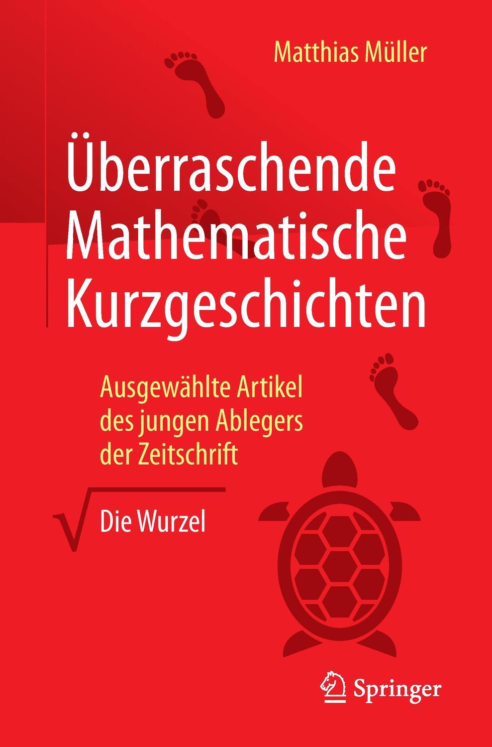 Cover: 9783658138943 | Überraschende Mathematische Kurzgeschichten | Matthias Müller | Buch
