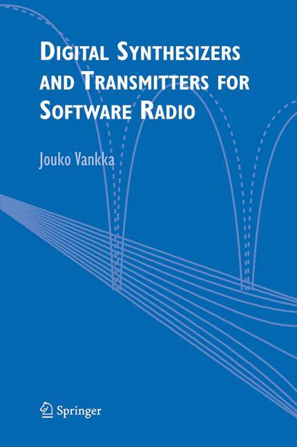 Cover: 9781402031946 | Digital Synthesizers and Transmitters for Software Radio | Vankka