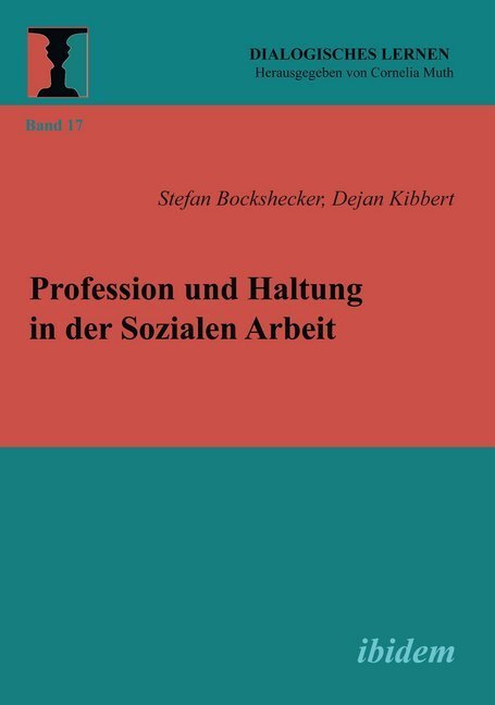 Cover: 9783838207896 | Profession und Haltung in der Sozialen Arbeit | Bockshecker (u. a.)