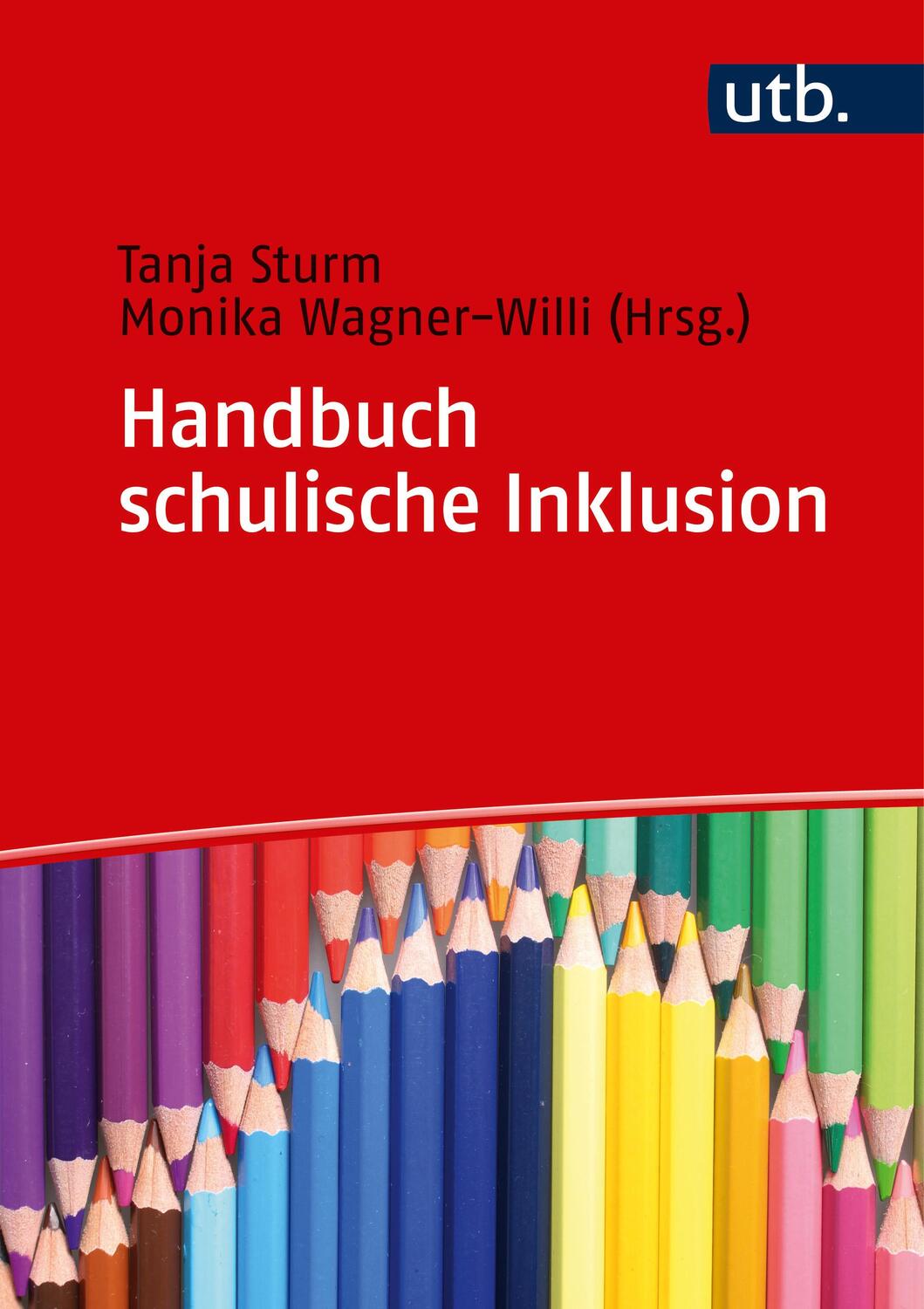 Cover: 9783825249595 | Handbuch schulische Inklusion | Tanja Sturm (u. a.) | Buch | 334 S.
