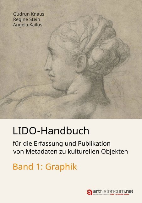 Cover: 9783946653868 | LIDO-Handbuch für die Erfassung und Publikation von Metadaten zu...