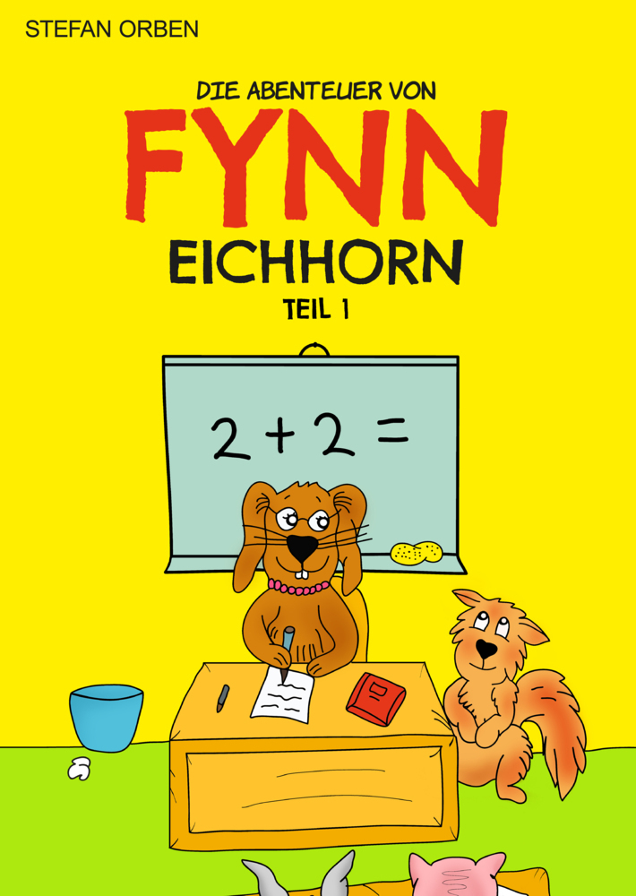 Cover: 9783987567667 | Die Abenteuer von Fynn Eichhorn Teil 1 | Stefan Orben (u. a.) | Buch