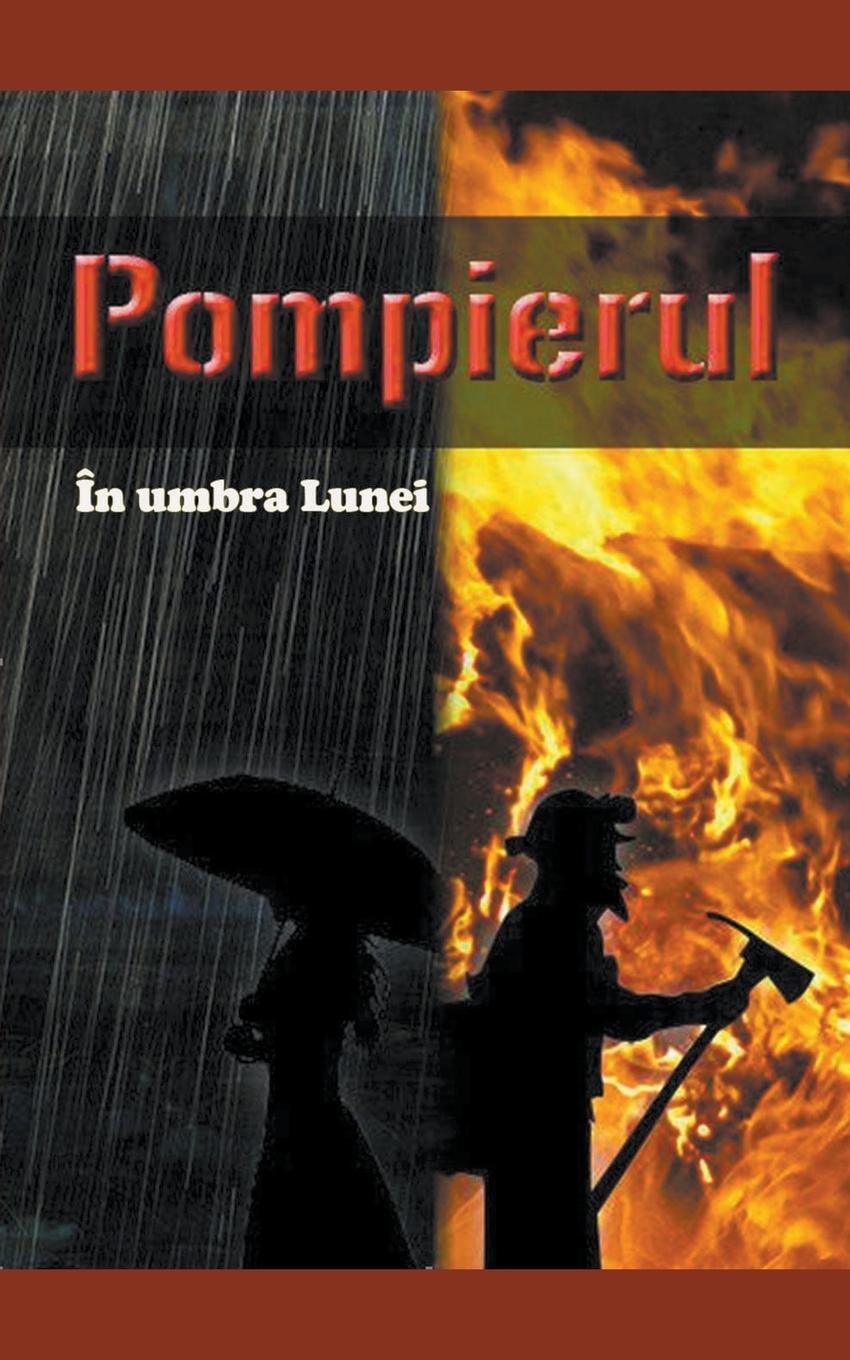 Cover: 9798223357261 | Pompierul | Arhi Ametcea | Taschenbuch | În umbra Lunei | Paperback