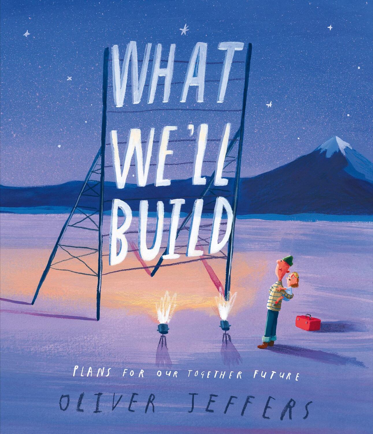 Cover: 9780008382209 | What We'll Build | Plans for Our Together Future | Oliver Jeffers