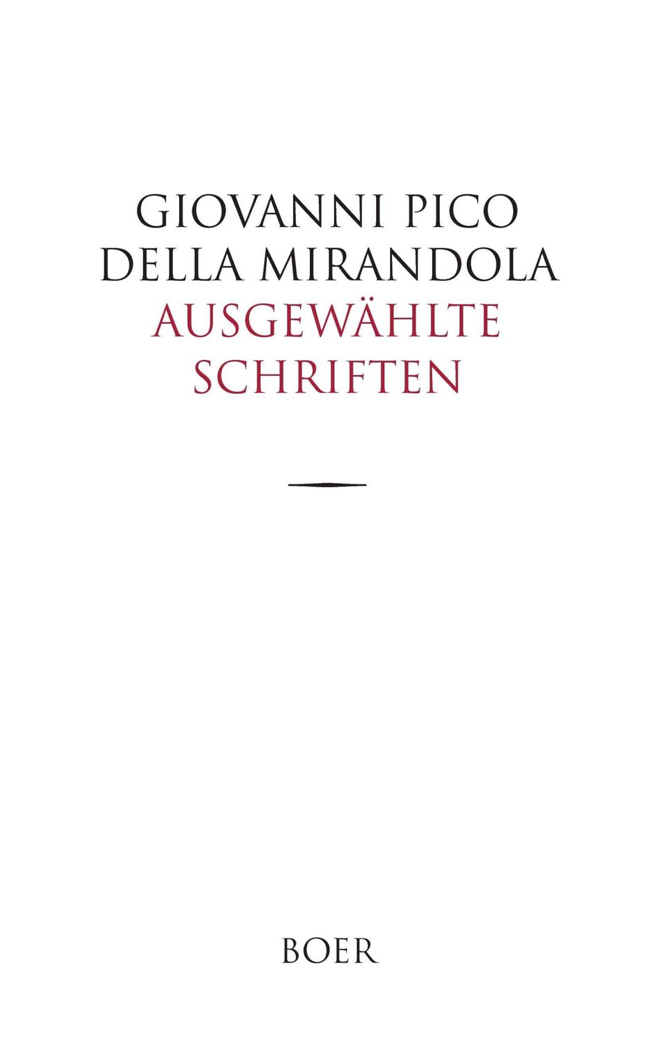 Cover: 9783946619284 | Ausgewählte Schriften | Giovanni Pico Della Mirandola | Buch | 272 S.