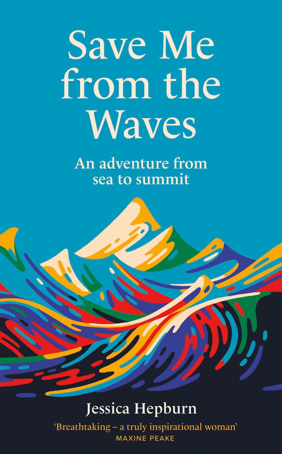 Cover: 9780711291300 | Save Me from the Waves | An adventure from sea to summit | Hepburn