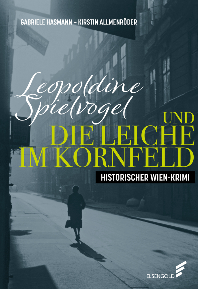 Cover: 9783962010959 | Leopoldine Spielvogel und die Leiche im Kornfeld | Hasmann (u. a.)