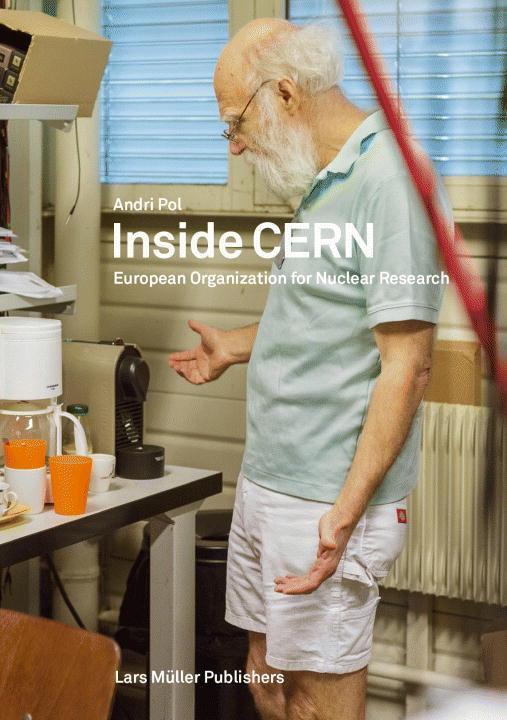 Cover: 9783037782750 | Inside CERN | Andri Pol | Taschenbuch | 432 S. | Englisch | 2014
