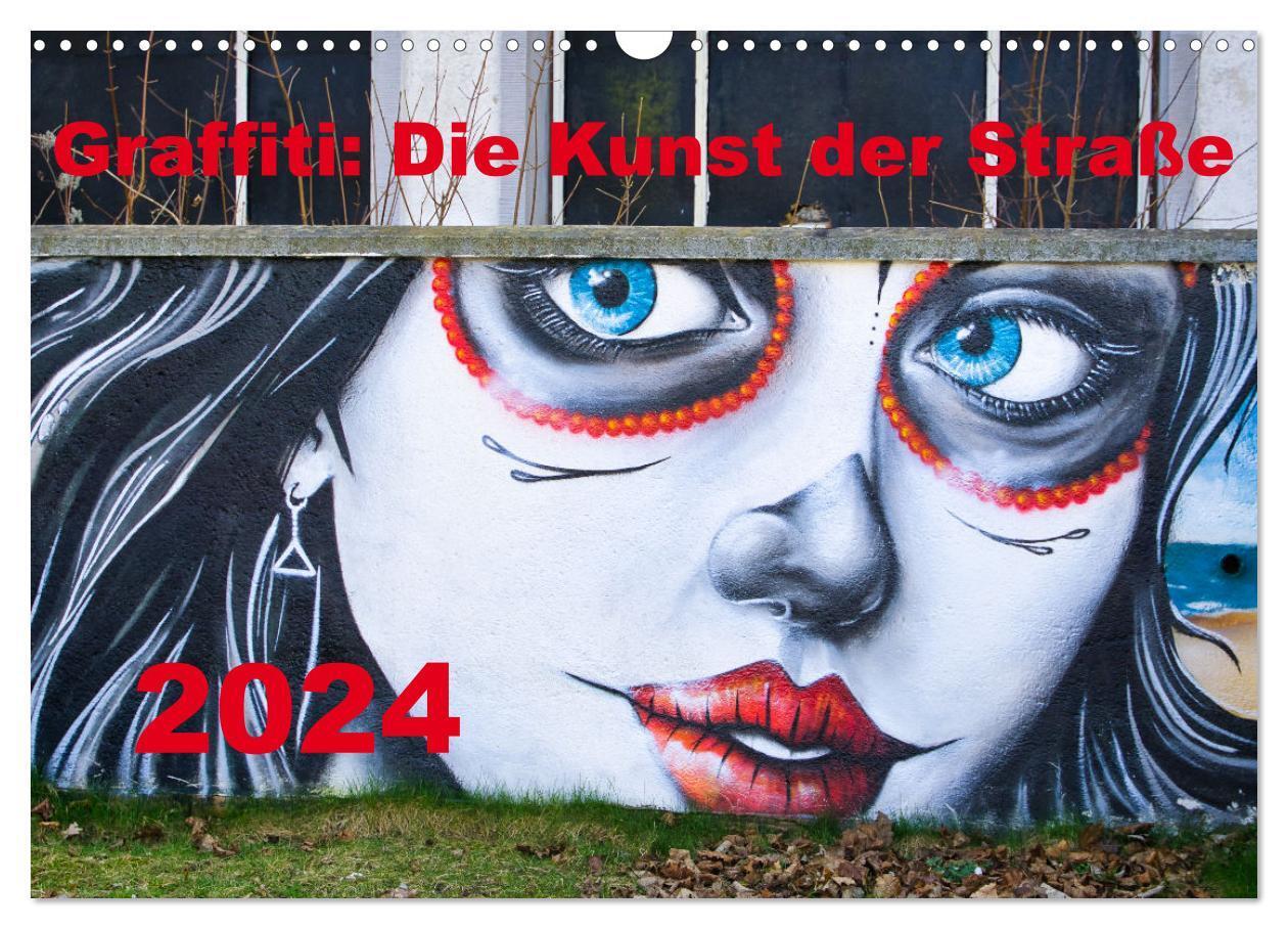 Cover: 9783675509078 | Graffiti: Die Kunst der Straße (Wandkalender 2024 DIN A3 quer),...