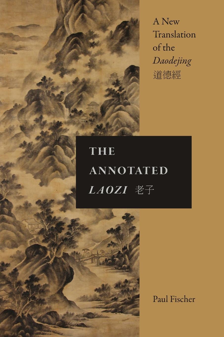 Cover: 9781438494005 | The Annotated Laozi | A New Translation of the Daodejing | Fischer