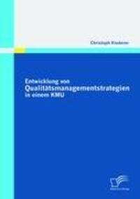 Cover: 9783842858466 | Entwicklung von Qualitätsmanagementstrategien in einem KMU | Kiederer