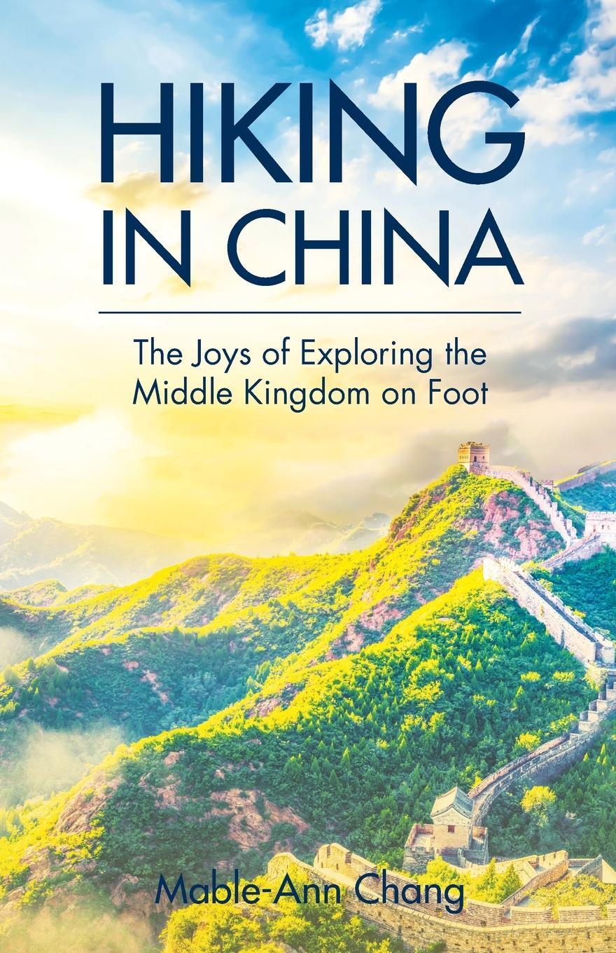 Cover: 9789888769247 | Hiking in China | Mable-Ann Chang | Taschenbuch | Paperback | Englisch
