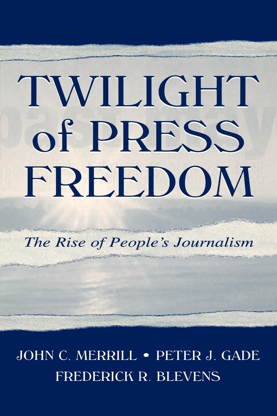 Cover: 9780805836646 | Twilight of Press Freedom | The Rise of People's Journalism | Buch