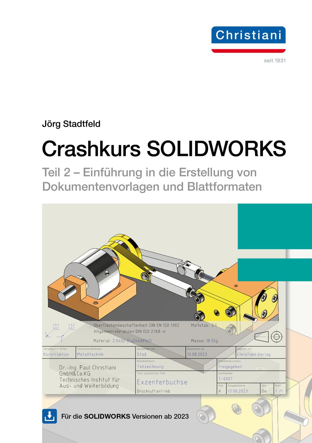 Cover: 9783958633407 | Crashkurs SOLIDWORKS Teil 2 | Jörg Stadtfeld | Taschenbuch | 127 S.