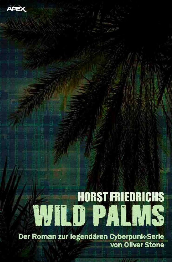 Cover: 9783748500575 | WILD PALMS | Der Roman zur legendären Cyberpunk-Serie von Oliver Stone