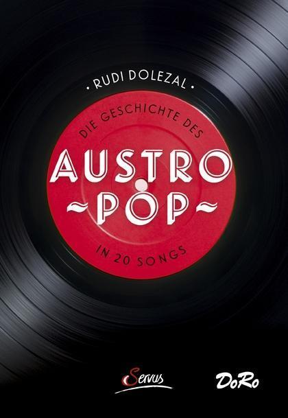 Cover: 9783710400841 | Die Geschichte des Austropop in 20 Songs | Rudi Dolezal | Buch | 2016