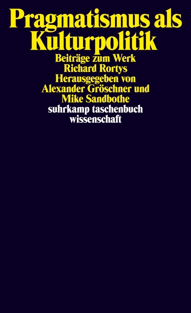 Cover: 9783518295816 | Pragmatismus als Kulturpolitik | Beiträge zum Werk Richard Rortys