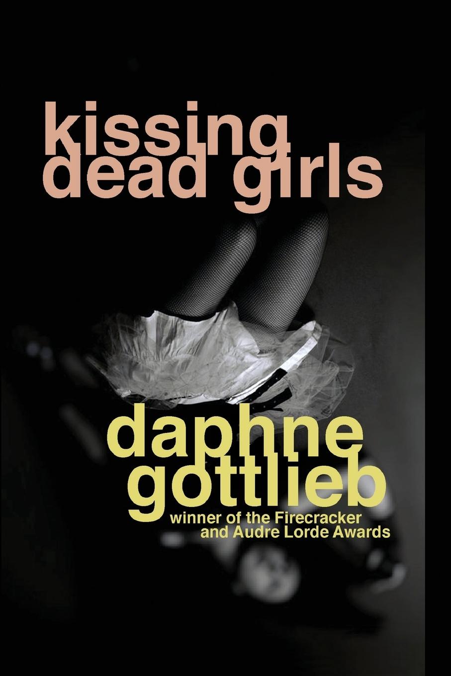 Cover: 9780979663659 | Kissing Dead Girls | Daphne Gottlieb | Taschenbuch | Englisch | 2008