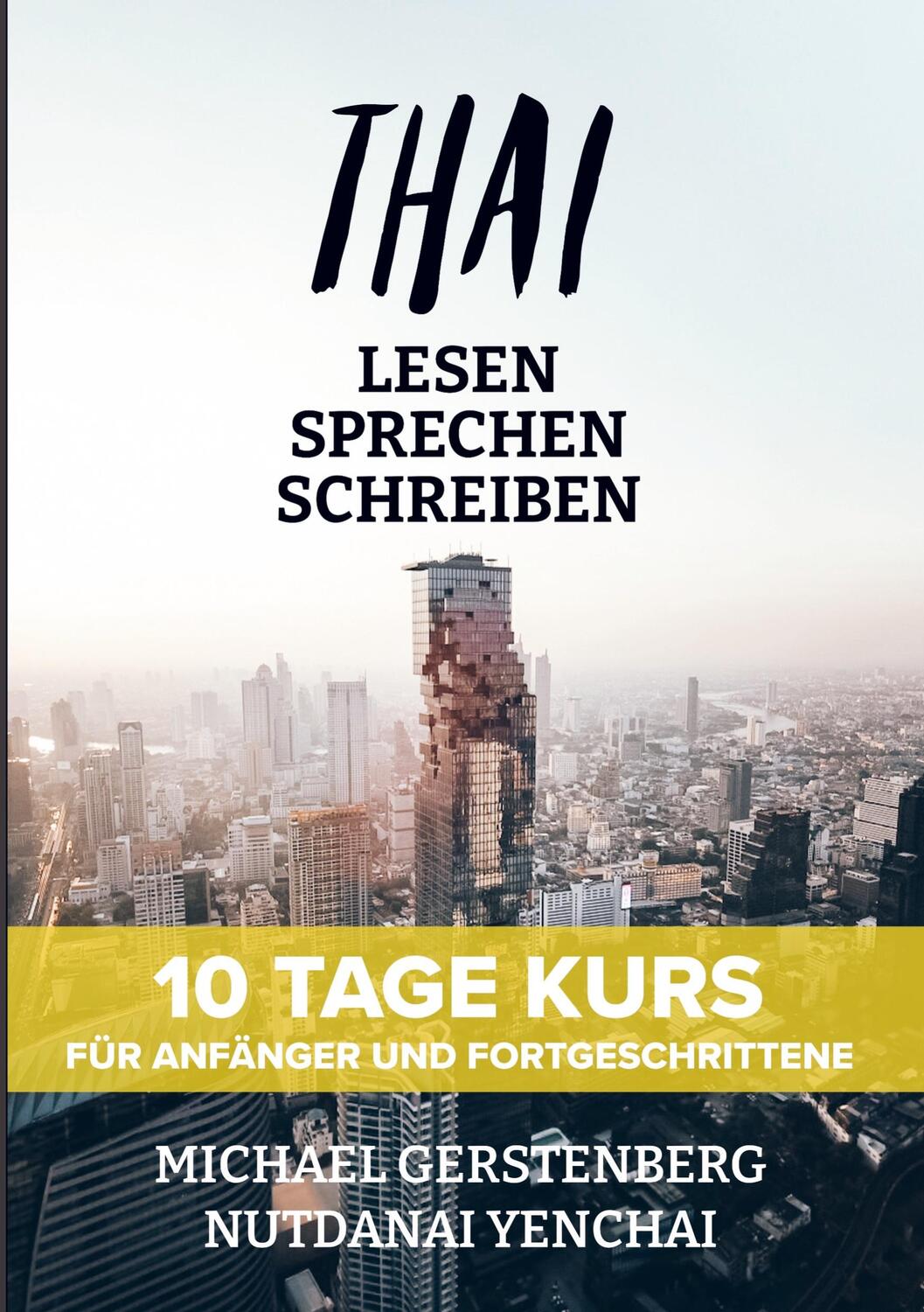 Cover: 9789403630748 | THAI - Lesen, sprechen, schreiben in 10 Tagen | Michael Gerstenberg