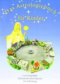 Cover: 9783924161736 | Das Astrologiebuch für Kinder | Ursula Mohr (u. a.) | Taschenbuch