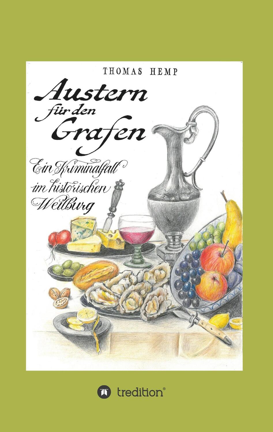 Cover: 9783748254669 | Austern für den Grafen | Ein Kriminalfall im historischen Weilburg