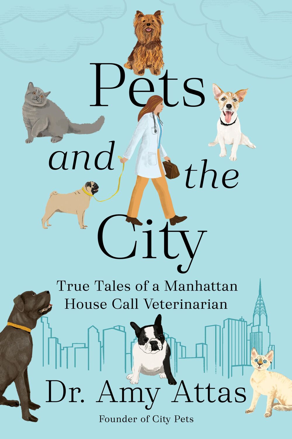 Cover: 9780593715673 | Pets and the City | True Tales of a Manhattan House Call Veterinarian