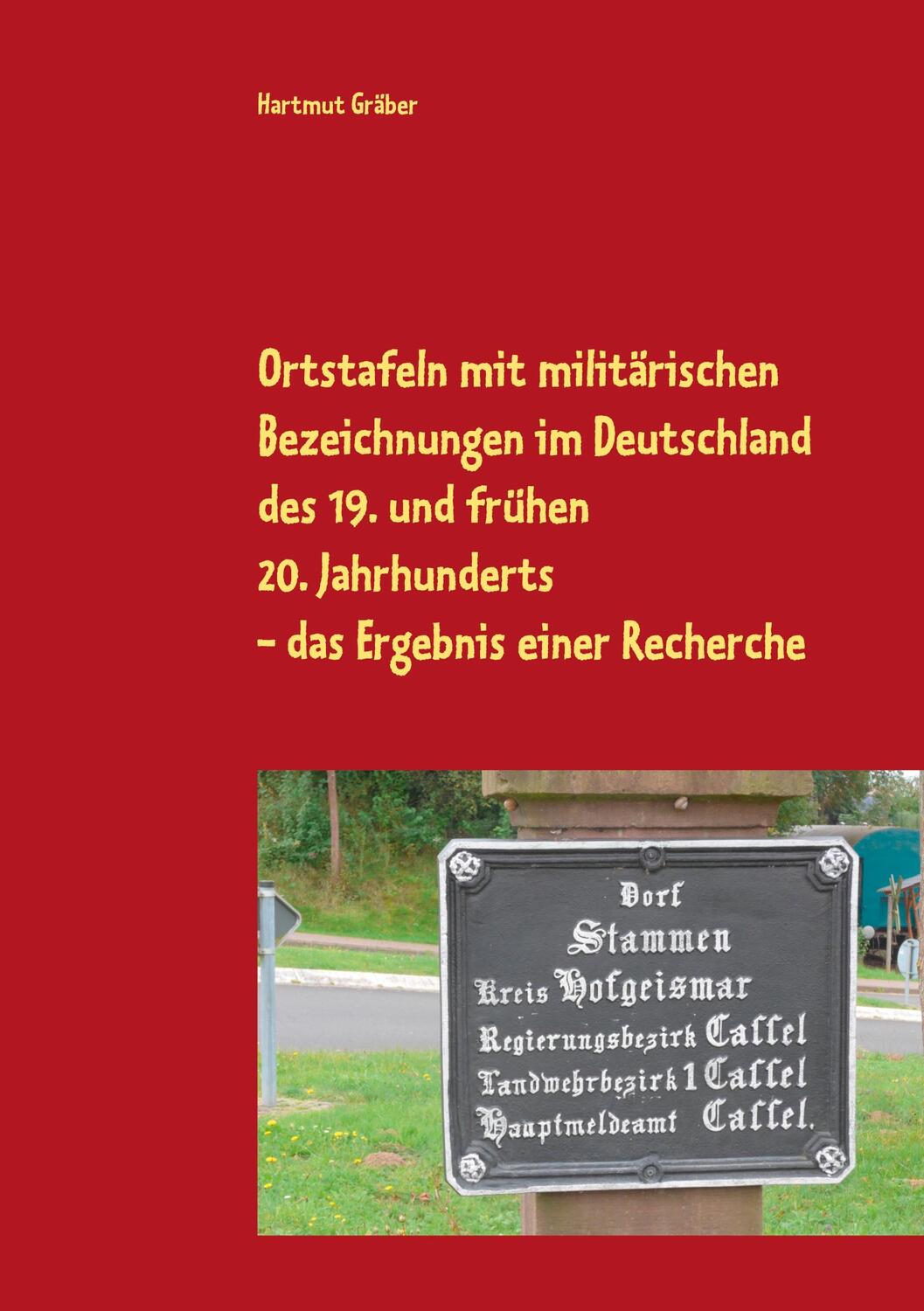 Cover: 9783752690095 | Ortstafeln mit militärischen Bezeichnungen im Deutschland des 19....