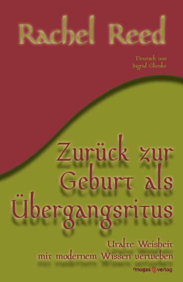 Cover: 9783949537080 | Zurück zur Geburt als Übergangsritus | Rachel Reed | Taschenbuch