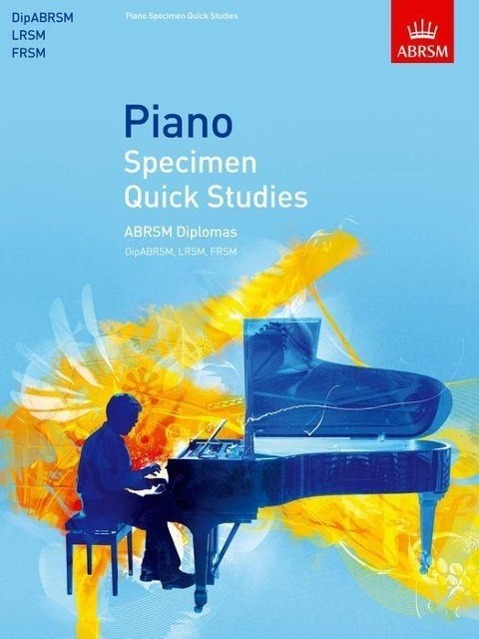 Cover: 9781848495777 | Piano Specimen Quick Studies | ABRSM Diplomas DipABRSM, LRSM, FRSM