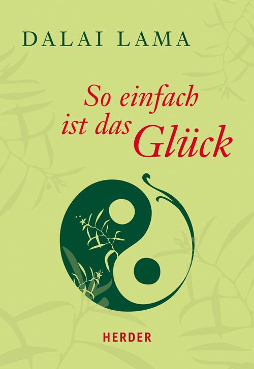 Cover: 9783451071690 | So einfach ist das Glück | Dalai Lama | Taschenbuch | HERDER spektrum