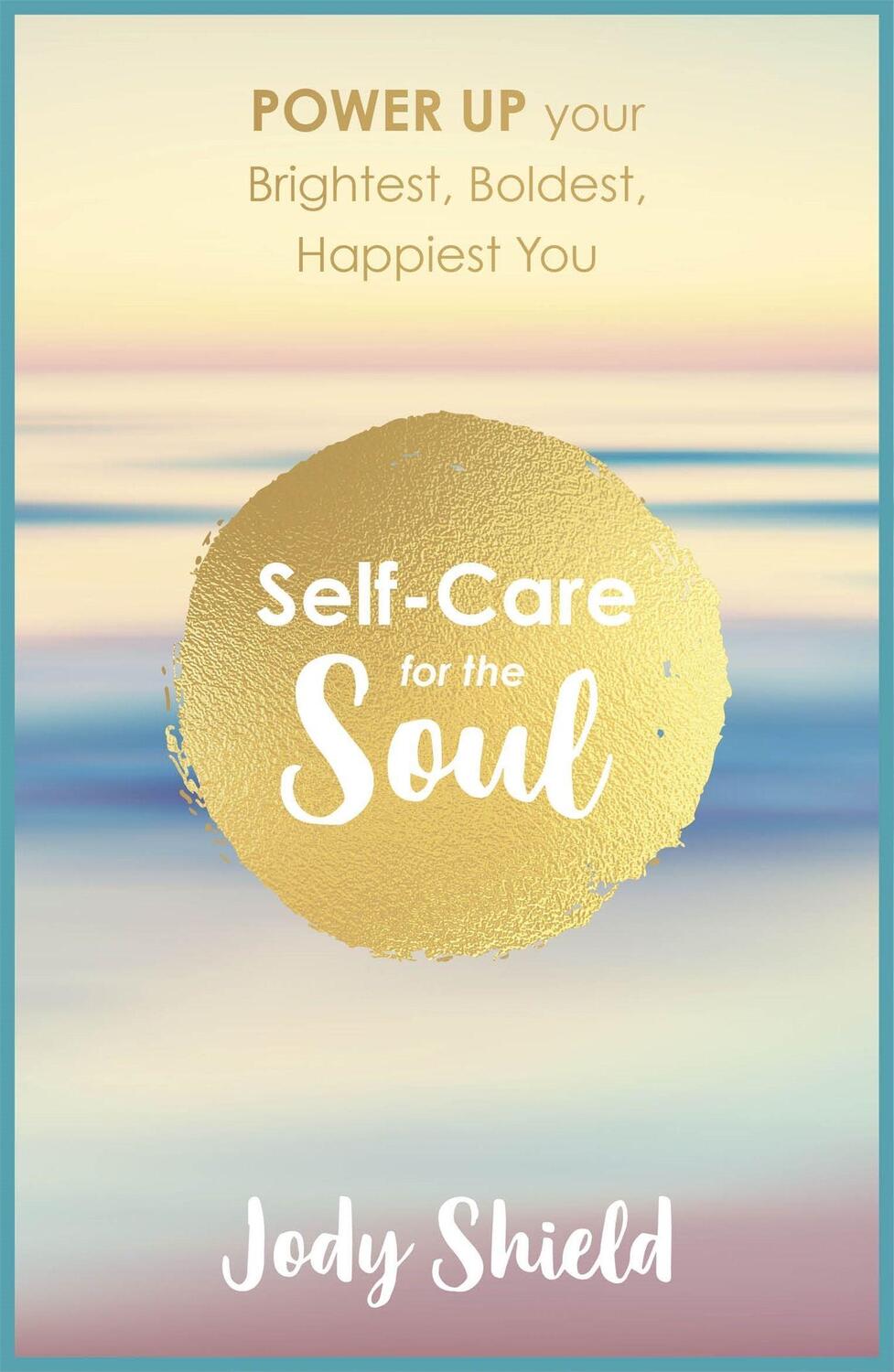 Cover: 9781473640597 | Self-Care for the Soul | Jody Shield | Taschenbuch | Englisch | 2019