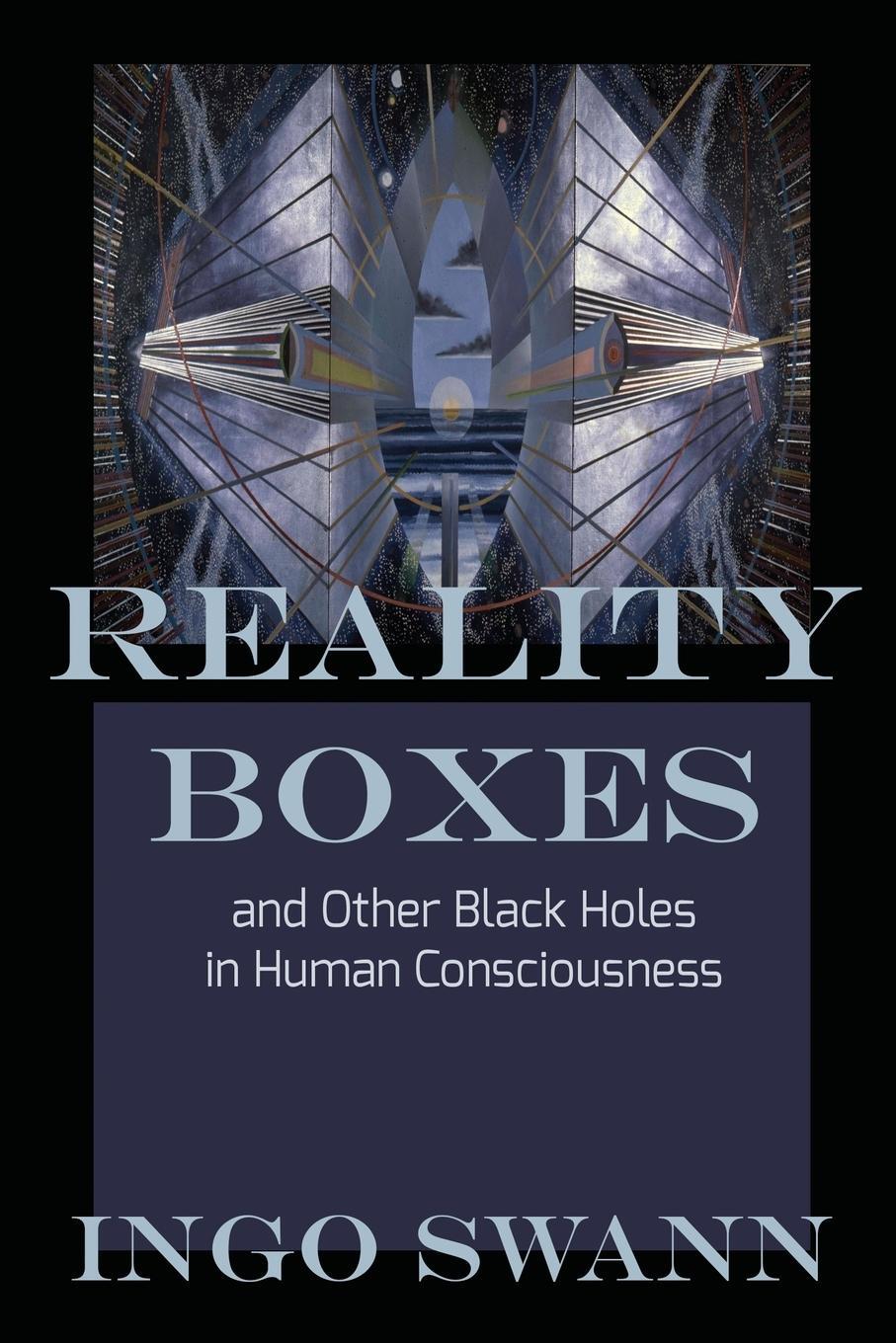 Cover: 9781949214710 | Reality Boxes | And Other Black Holes in Human Consciousness | Swann