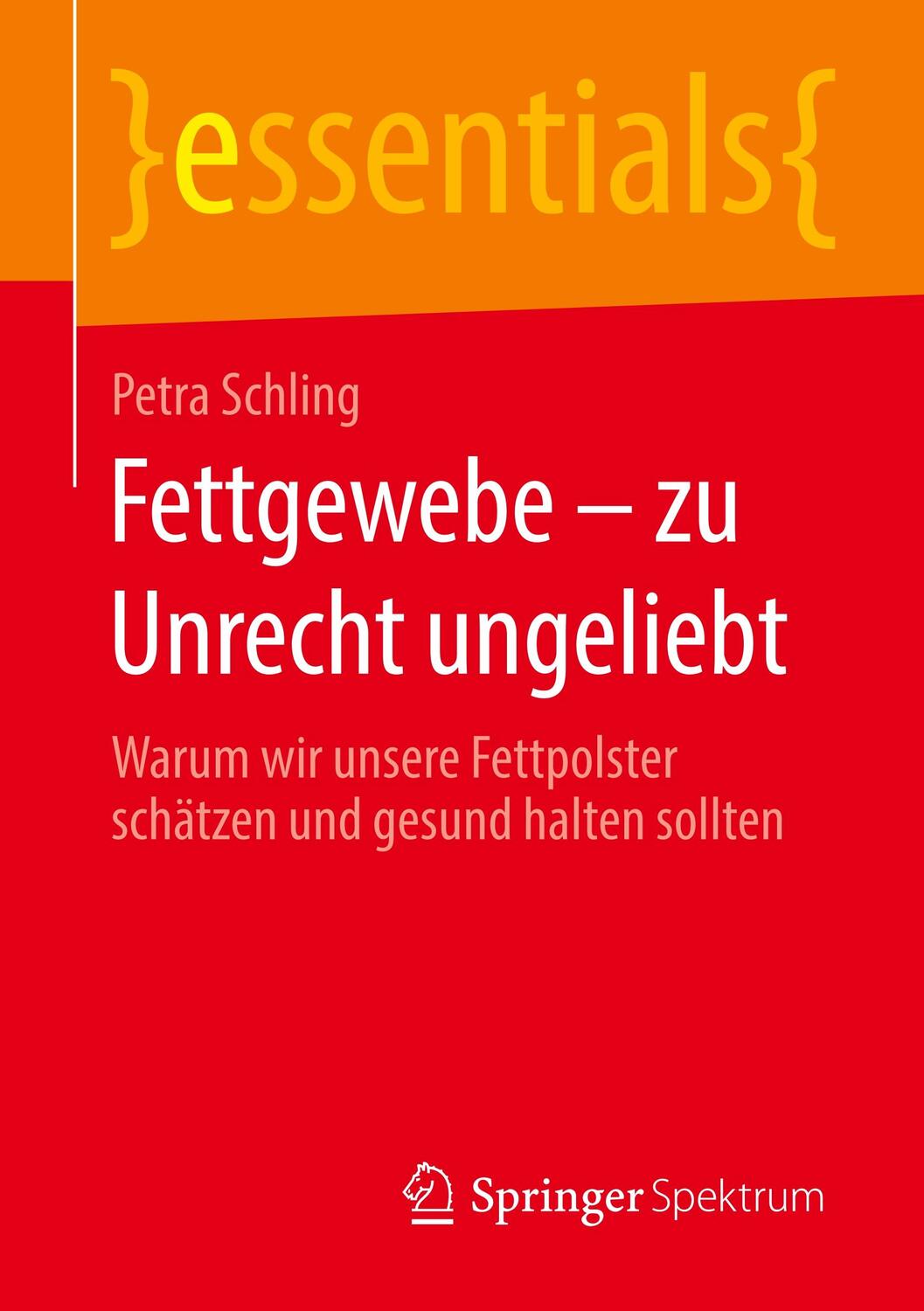 Cover: 9783658292447 | Fettgewebe - zu Unrecht ungeliebt | Petra Schling | Taschenbuch | 2020