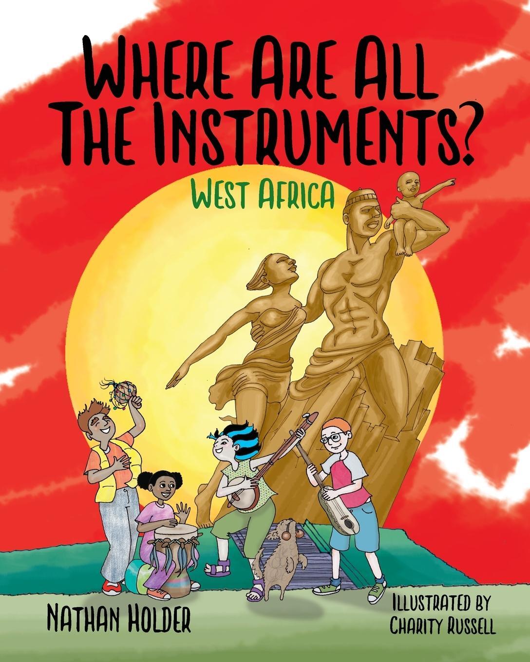 Cover: 9781739583903 | Where Are All The Instruments? West Africa | Nathan Holder (u. a.)