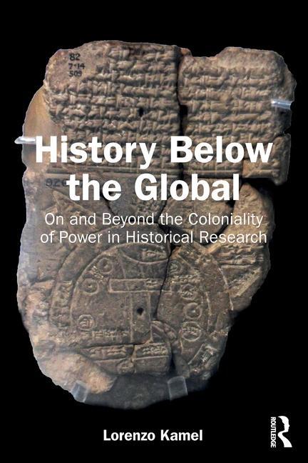 Cover: 9781032730875 | History Below the Global | Lorenzo Kamel | Taschenbuch | Englisch