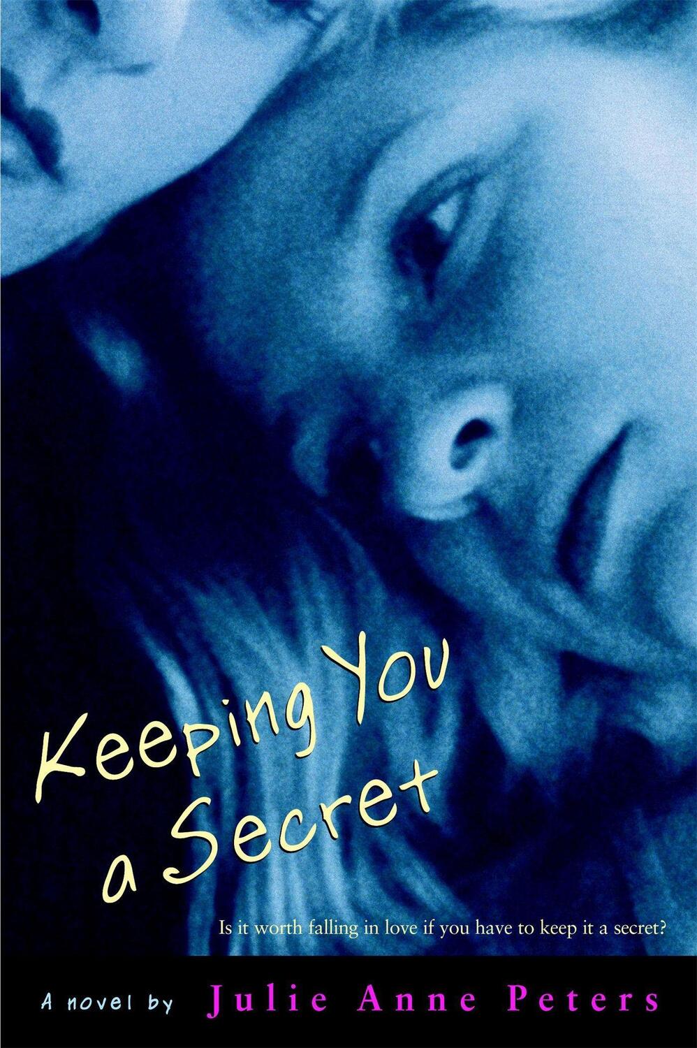 Cover: 9780316009850 | Keeping You a Secret | Julie Anne Peters | Taschenbuch | 256 S. | 2005