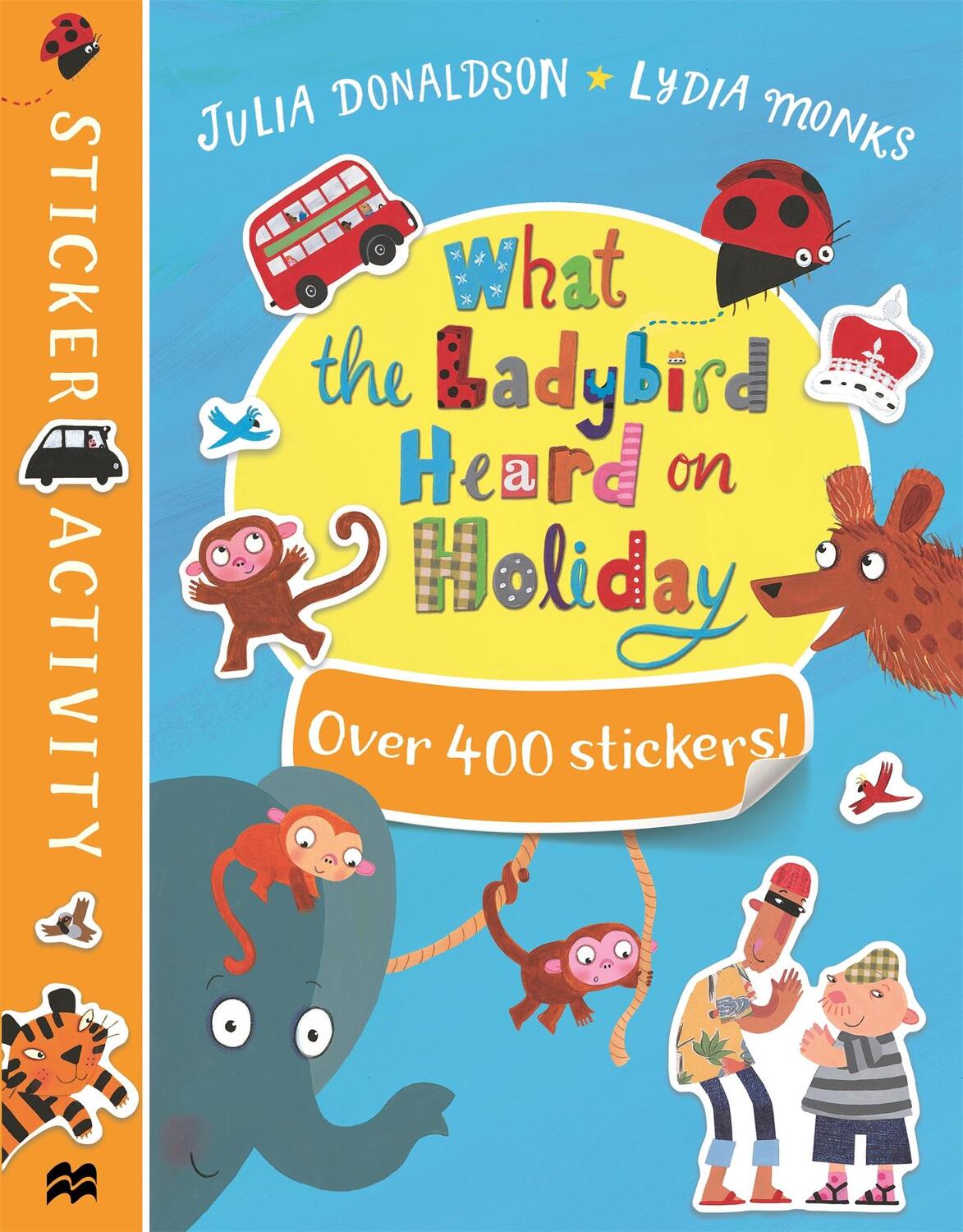 Cover: 9781509894192 | What the Ladybird Heard on Holiday Sticker Book | Julia Donaldson