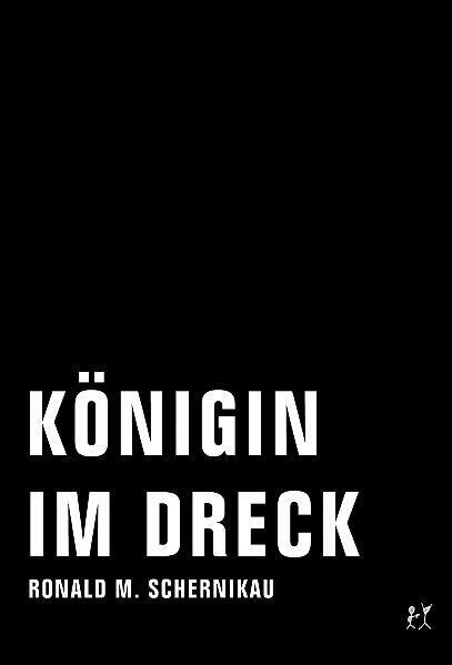 Cover: 9783940426345 | Königin im Dreck | Texte zur Zeit | Ronald M. Schernikau | Taschenbuch