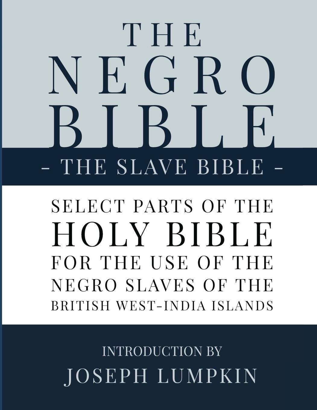 Cover: 9781936533800 | The Negro Bible - The Slave Bible | Taschenbuch | Paperback | Englisch