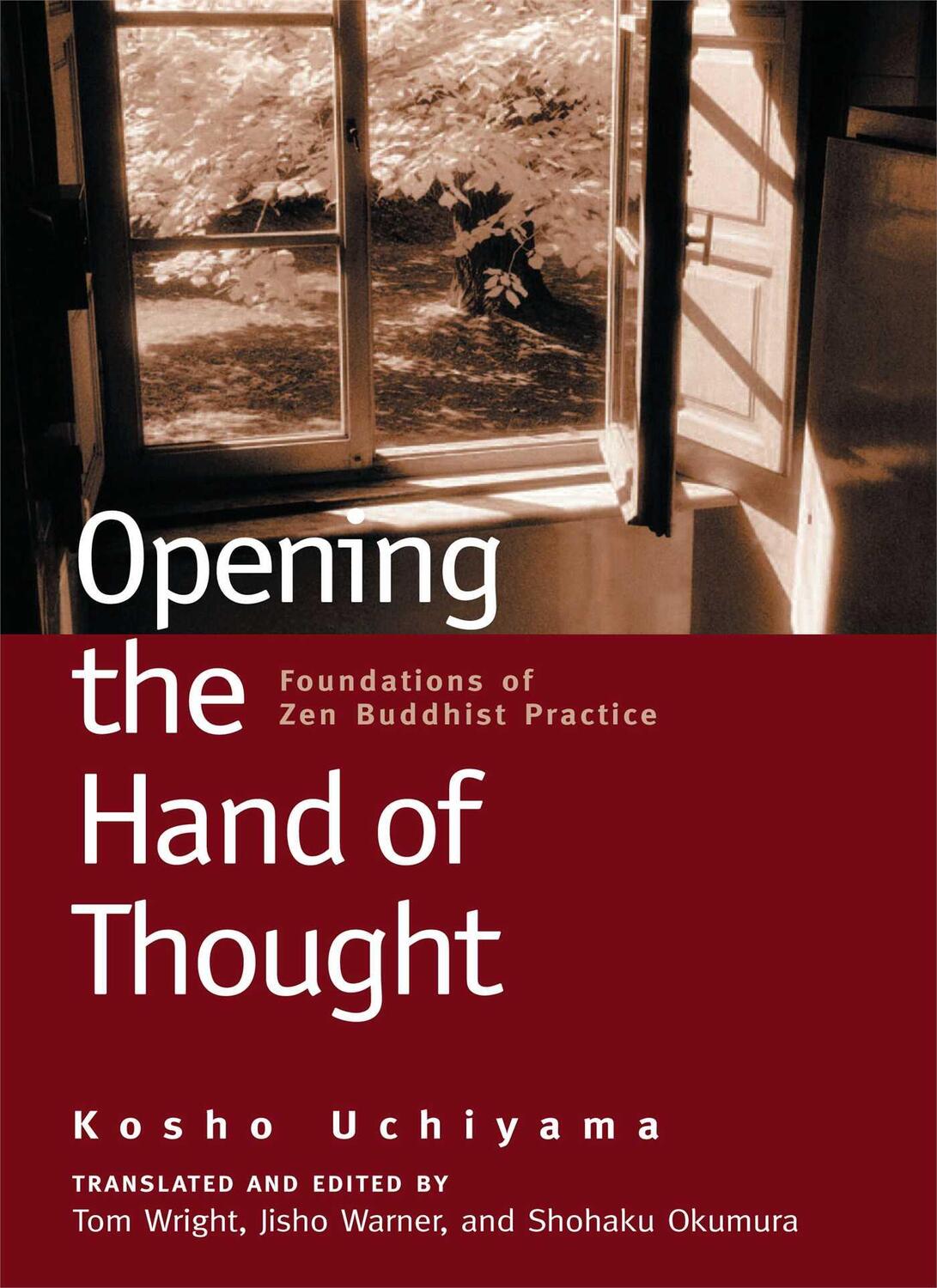 Cover: 9780861713578 | Opening the Hand of Thought: Foundations of Zen Buddhist Practice