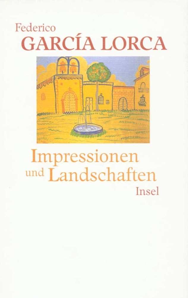 Cover: 9783458169239 | Impressionen und Landschaften | Nachw. v. Martin Koppenfels | Lorca