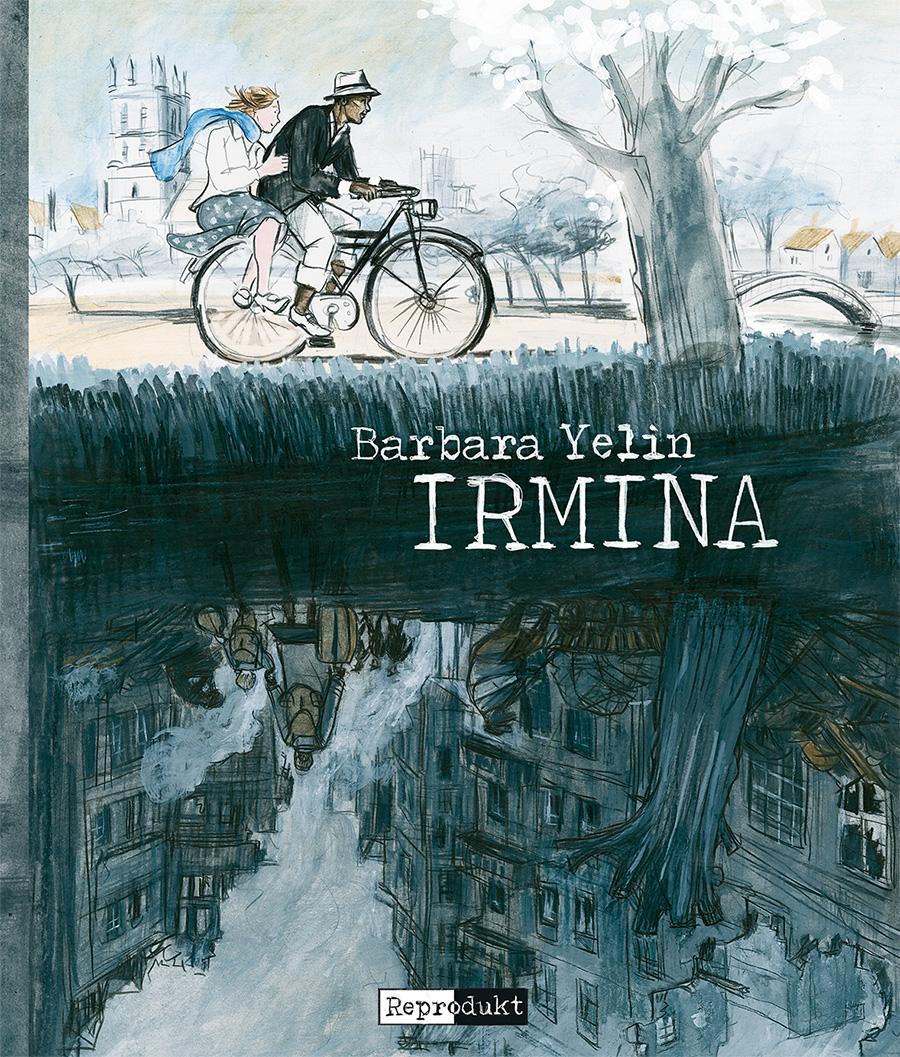 Cover: 9783956400063 | Irmina | Barbara Yelin | Buch | Deutsch | 2014 | Reprodukt