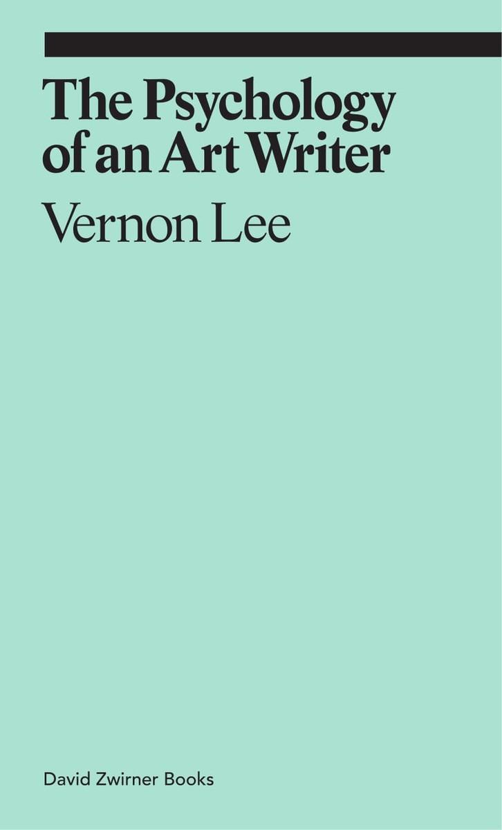 Cover: 9781941701782 | The Psychology of an Art Writer | Vernon Lee | Taschenbuch | Ekphrasis